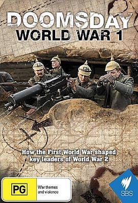 军事,历史纪录片《彩色重现 第一次世界大战 Doomsday – World War I》下载-零三纪录片资源网