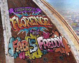 人文地理纪录片《马上访古：文艺复兴的佛罗伦萨 A Fresh Guide to Florence with Fab 5 Freddy》下载-零三纪录片资源网