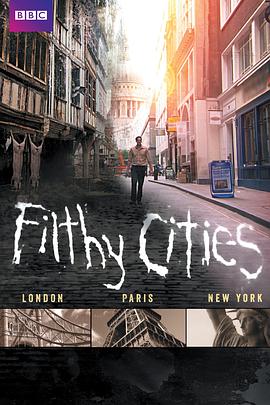 历史纪录片《肮脏的城市 Filthy Cities》下载-零三纪录片资源网