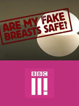 健康&医学纪录片《隆胸？还是隆凶？ Are My Fake Breasts Safe?》下载-零三纪录片资源网