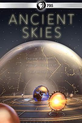 科学纪录片《古时的天空 第一季 Ancient Skies Season 1》下载-零三纪录片资源网