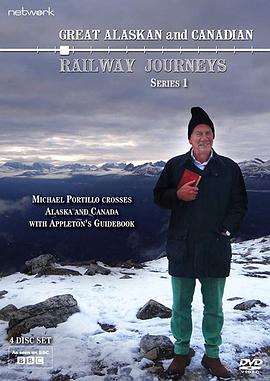 旅行纪录片《伟大的阿拉斯加铁路之旅 Great Alaskan Railroad Journeys》下载-零三纪录片资源网