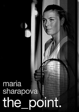 传记，运动纪录片《玛利亚·莎拉波娃：赛点 Maria Sharapova: The Point》下载-零三纪录片资源网