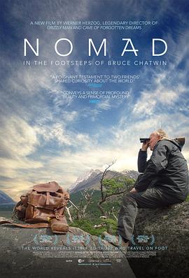 探索纪录片《流浪者：追随布鲁斯·查特文的脚步 Nomad: In the Footsteps of Bruce Chatwin》下载-零三纪录片资源网