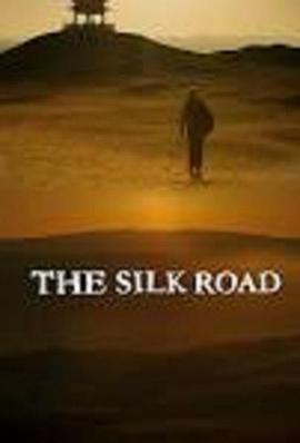 探索纪录片《丝绸之路 The Silk Road》下载-零三纪录片资源网
