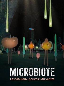 健康&医学纪录片《菌群，肚子的神奇魔法 Microbiote, les fabuleux pouvoirs du ventre》下载-零三纪录片资源网