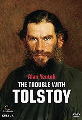 传记纪录片《托尔斯泰的烦恼 The Trouble with Tolstoy》下载-零三纪录片资源网