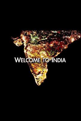 社会生活纪录片《欢迎来到印度 Welcome to India》下载-零三纪录片资源网