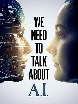 科学纪录片《我们需要谈谈AI We Need To Talk About A.I.》下载-零三纪录片资源网