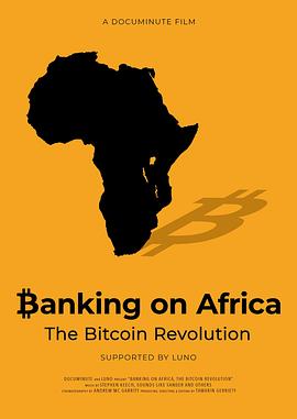 商业金融纪录片《非洲银行业务：比特币革命 Banking on Africa: The Bitcoin Revolution》下载-零三纪录片资源网