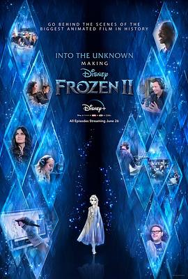 未知的真相:制作冰雪奇缘2 Into the Unknown: Making Frozen 2的海报
