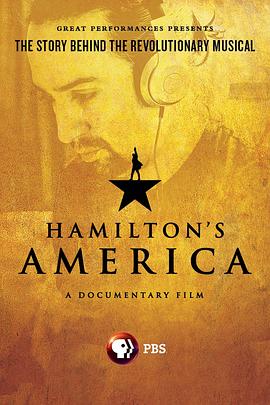 艺术纪录片《汉密尔顿的美国 Hamilton's America》下载-零三纪录片资源网