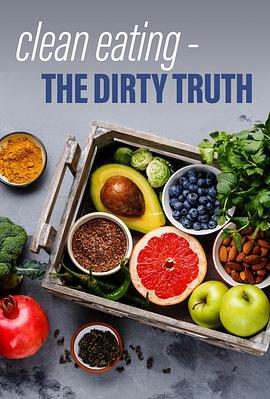 健康&医学纪录片《清洁饮食，肮脏真相 Horizon – Clean Eating, The Dirty Truth》下载-零三纪录片资源网
