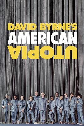 真人秀&舞台纪录片《大卫·伯恩的美国乌托邦 David Byrne's American Utopia》下载-零三纪录片资源网