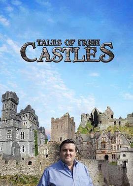纪录片《爱尔兰城堡传说 第一季 Tales of Irish Castles Season 1》下载-零三纪录片资源网