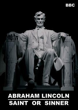 历史纪录片《林肯：圣人还是罪人 Abraham Lincoln: Saint or Sinner》下载-零三纪录片资源网