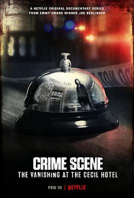 事件纪录片《犯罪现场：赛西尔酒店失踪事件 Crime Scene: The Vanishing at the Cecil Hotel》下载-零三纪录片资源网