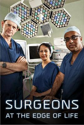 外科医生:生命边缘 第三季 Surgeons: At the Edge of Life Season 3的海报