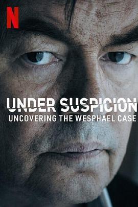 杀妻疑云:维斯法尔议员案 Under Suspicion: Uncovering the Wesphael Case的海报