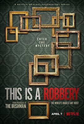 事件纪录片《史上最大的艺术品盗窃案 This is a Robbery: The World's Greatest Art Heist》下载-零三纪录片资源网