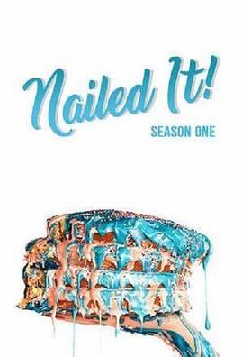 美食纪录片《菜鸟烘焙大赛 第一季 Nailed It! Season 1》下载-零三纪录片资源网