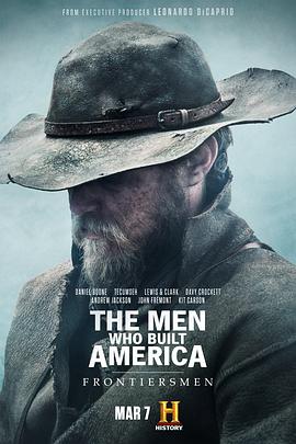 历史纪录片《美国商业大亨传奇：拓荒者 The Men Who Built America: Frontiersmen》下载-零三纪录片资源网