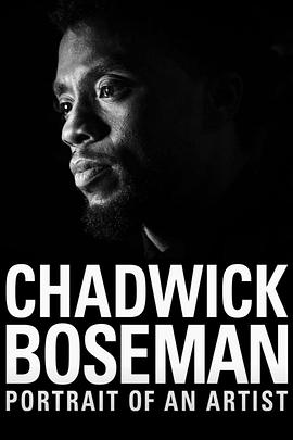查德维克·博斯曼:一位艺术家的肖像 Chadwick Boseman: Portrait of an Artist的海报