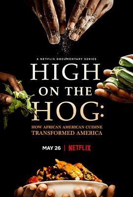 美食纪录片《美式大餐：非裔美国人的饮食如何改变了美国 High on the Hog: How African American Cuisine Transformed America》下载-零三纪录片资源网
