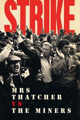 历史，社会生活纪录片《撒切尔夫人 Vs 矿工 Mrs Thatcher Vs the Miners》下载-零三纪录片资源网