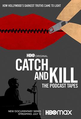 事件纪录片《播客大追杀：好莱坞性丑闻录 Catch and Kill: The Podcast Tapes》下载-零三纪录片资源网