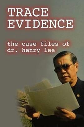 探索纪录片《李昌钰博士之蛛丝马迹 第一季 Trace Evidence: The Case Files of Dr. Henry Lee Season 1》下载-零三纪录片资源网