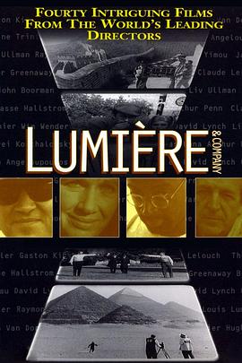 艺术纪录片《卢米埃尔与四十大导 Lumière et compagnie》下载-零三纪录片资源网