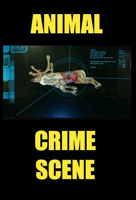 自然纪录片《动物犯罪现场 Animal Crime Scene》下载-零三纪录片资源网