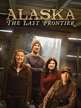 自然，真人秀&舞台纪录片《家在阿拉斯加 第一季 Alaska: The Last Frontier Season 1》下载-零三纪录片资源网
