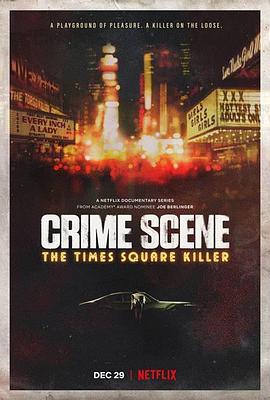 纪录片《犯罪现场：时代广场杀手 第一季 Crime Scene: The Times Square Killer Season 1》下载-零三纪录片资源网