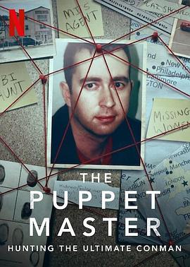 传记纪录片《欺骗大师 The Puppet Master: Hunting the Ultimate Conman》下载-零三纪录片资源网