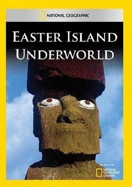 探索纪录片《复活节岛探秘 National Geographic Explorer: Easter Island Underworld》下载-零三纪录片资源网