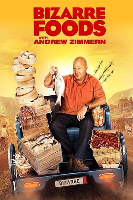 美食纪录片《古怪食物 第一季 Bizarre Foods with Andrew Zimmern Season 1》下载-零三纪录片资源网