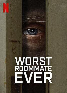 社会生活纪录片《史上最糟糕的室友 Worst Roommate Ever》下载-零三纪录片资源网