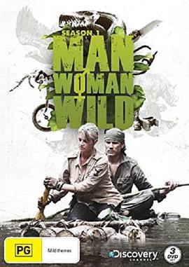 真人秀&舞台纪录片《野外求生夫妻档 第一季 Man, Woman, Wild Season 1》下载-零三纪录片资源网