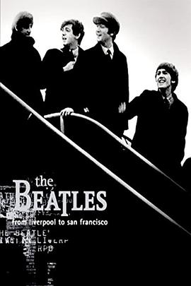 艺术,传记纪录片《永远的传奇-披头士乐队 The Beatles: From Liverpool to San Francisco》下载-零三纪录片资源网