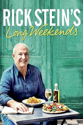 美食纪录片《里克·斯坦的长周末 Rick Stein's Long Weekends》下载-零三纪录片资源网