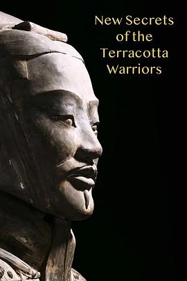 探索纪录片《兵马俑的新秘密 New Secrets of the Terracotta Warriors》下载-零三纪录片资源网