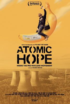 自然，工艺技术纪录片《原子能的希望 Atomic Hope - Inside the Pro-Nuclear Movement》下载-零三纪录片资源网