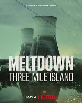 真相见证人:三里岛核泄漏事故 Meltdown: Three Mile Island的海报