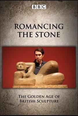 艺术纪录片《英国雕塑的黄金时代 Romancing the Stone: The Golden Ages of British Sculpture》下载-零三纪录片资源网