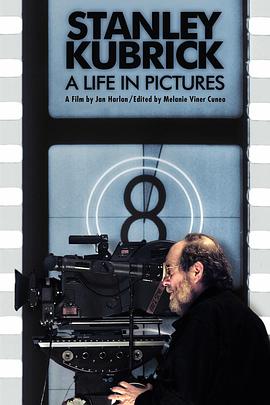 艺术,传记纪录片《斯坦利·库布里克:电影人生 Stanley Kubrick: A Life in Pictures》下载-零三纪录片资源网