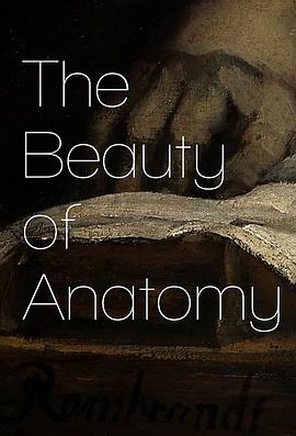 健康&医学纪录片《解剖之美 The Beauty of Anatomy》下载-零三纪录片资源网