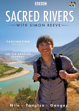 旅行纪录片《与西蒙·里夫一起穿越河流 Sacred Rivers With Simon Reeve》下载-零三纪录片资源网