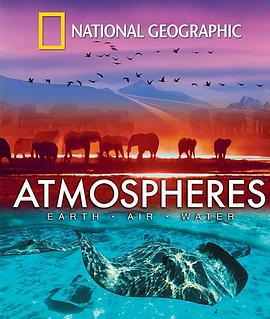 自然纪录片《国家地理：大气层 National Geographic Atmospheres》下载-零三纪录片资源网
